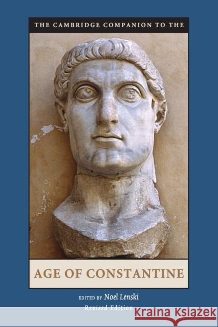 The Cambridge Companion to the Age of Constantine Noel Lenski 9781107601109