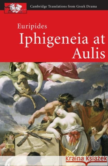 Euripides: Iphigeneia at Aulis Holly Eckhardt 9781107601161 0