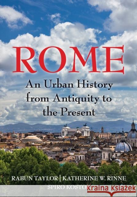 Rome: An Urban History from Antiquity to the Present Taylor, Rabun 9781107601499