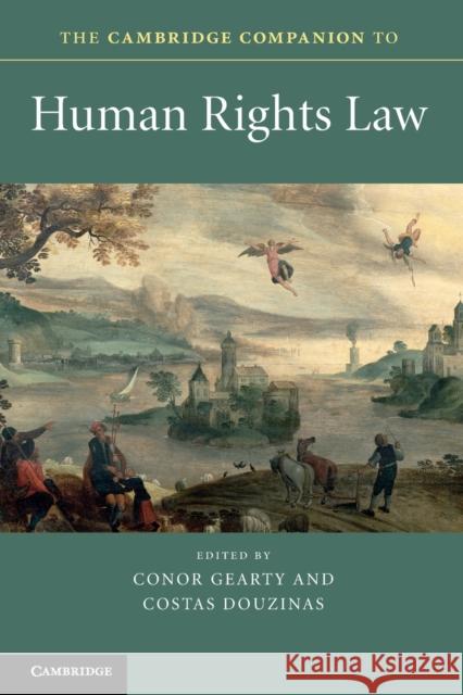 The Cambridge Companion to Human Rights Law Conor Gearty 9781107602359 CAMBRIDGE UNIVERSITY PRESS