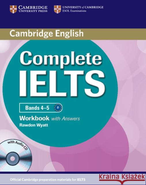 Complete IELTS Bands 4-5 Workbook with Answers with Audio CD Rawdon Wyatt 9781107602458 Cambridge University Press