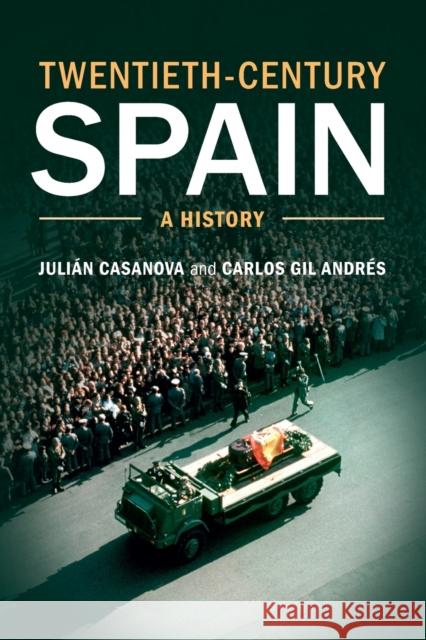 Twentieth-Century Spain: A History Casanova, Julián 9781107602670