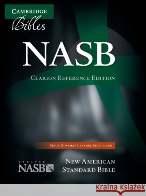 NASB Clarion Reference Bible, Black Edge-lined Goatskin Leather, NS486:XE   9781107604148 