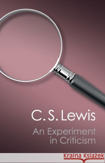 An Experiment in Criticism (Canto Classics) Lewis, C. S. 9781107604728 0