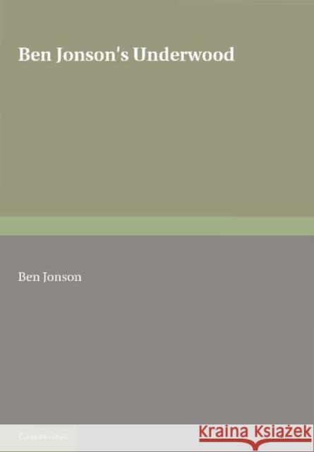 Ben Jonson's Underwoods Ben Jonson 9781107605077 Cambridge University Press