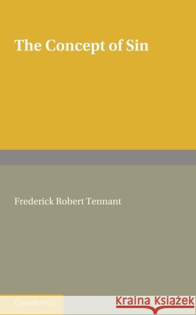 The Concept of Sin F. R. Tennant 9781107605145 Cambridge University Press