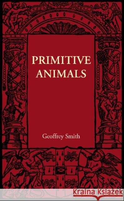 Primitive Animals Geoffrey Smith 9781107605824