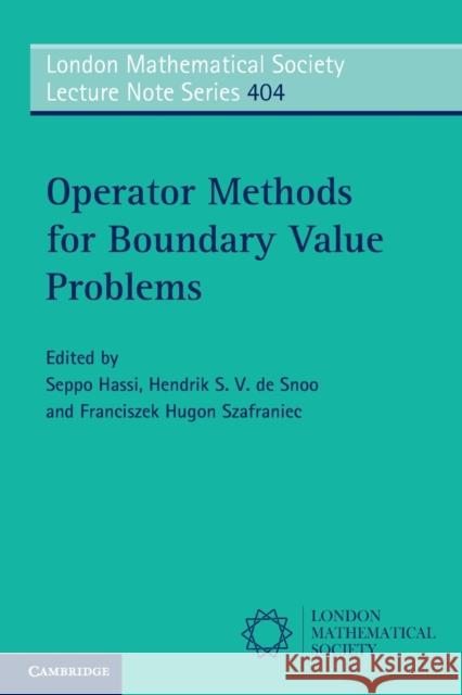 Operator Methods for Boundary Value Problems Seppo Hassi 9781107606111