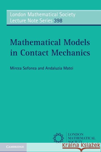 Mathematical Models in Contact Mechanics Mircia Sofonea 9781107606654