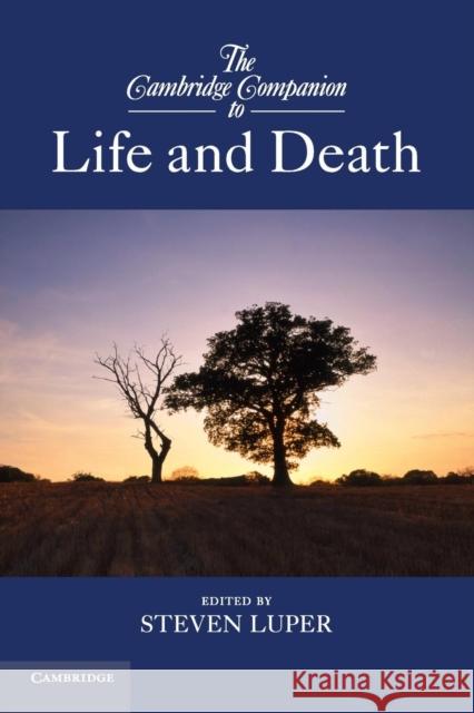 The Cambridge Companion to Life and Death Steven Luper 9781107606760 Cambridge University Press