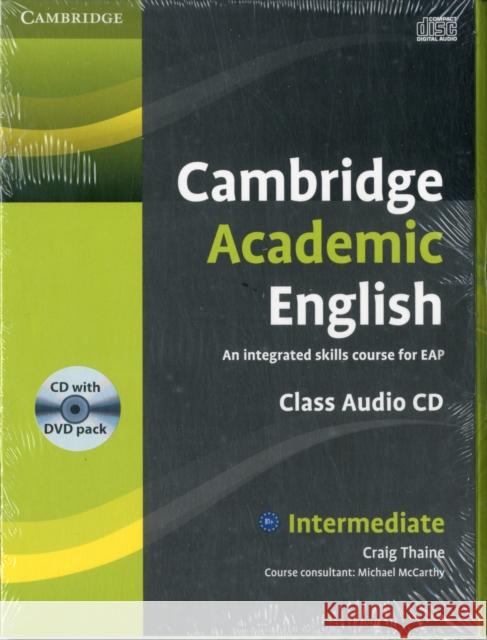 Cambridge Academic English B1+ Intermediate Class Audio CD and DVD Pack: An Integrated Skills Course for Eap Thaine, Craig 9781107607132 0
