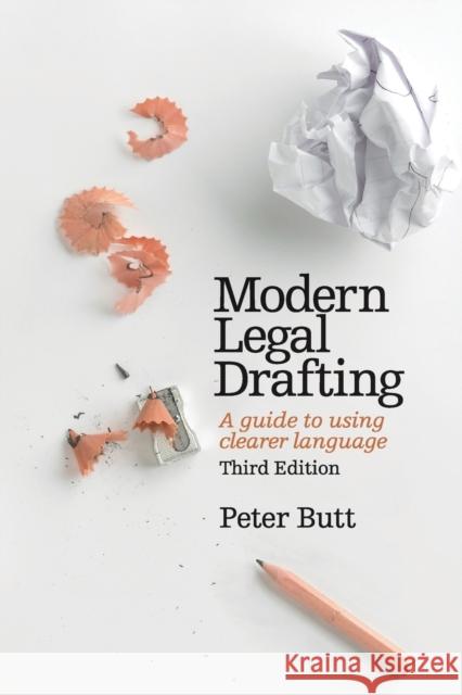 Modern Legal Drafting: A Guide to Using Clearer Language Butt, Peter 9781107607675