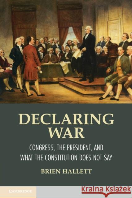 Declaring War Hallett, Brien 9781107608573 0