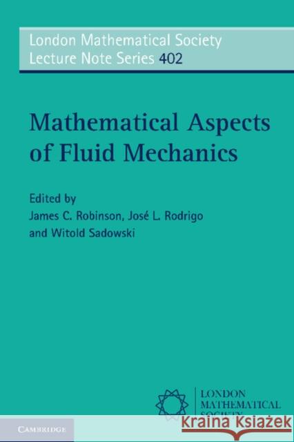 Mathematical Aspects of Fluid Mechanics James C Robinson 9781107609259 0