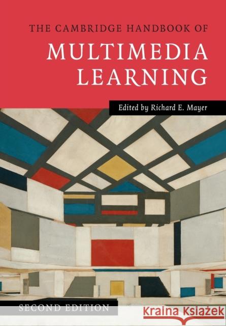 The Cambridge Handbook of Multimedia Learning Richard E Mayer 9781107610316 Cambridge University Press