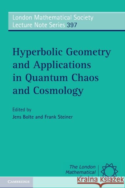 Hyperbolic Geometry and Applications in Quantum Chaos and Cosmology Jens Bolte 9781107610491 0