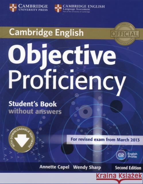 Objective Proficiency Student's Book without Answers with Downloadable Software Wendy Sharp 9781107611160