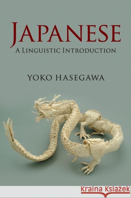 Japanese: A Linguistic Introduction Hasegawa, Yoko 9781107611474 CAMBRIDGE UNIVERSITY PRESS