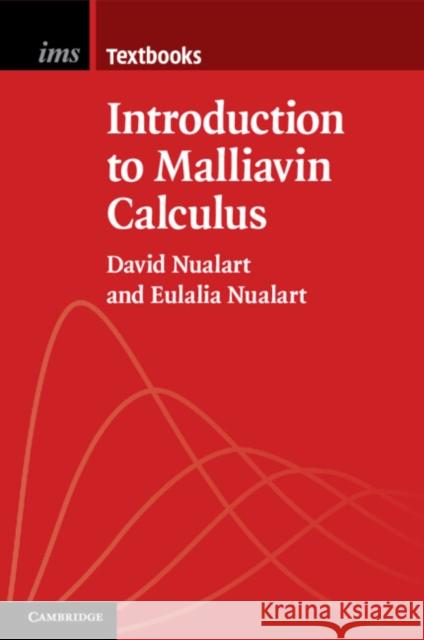 Introduction to Malliavin Calculus David Nualart Eulalia Nualart 9781107611986 Cambridge University Press