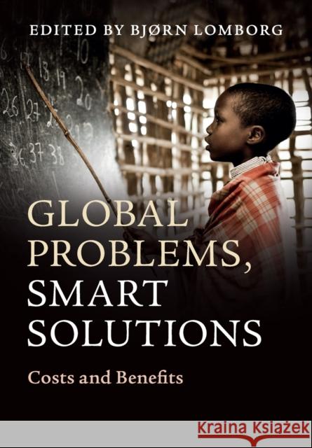 Global Problems, Smart Solutions: Costs and Benefits Lomborg, Bjørn 9781107612211