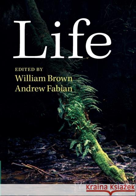 Life William Brown Andrew Fabian  9781107612556 Cambridge University Press
