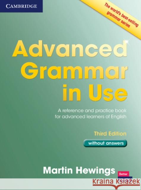 Advanced Grammar in Use Book Without Answers: A Reference and Practical Book for Advanced Learners of English Hewings, Martin 9781107613782