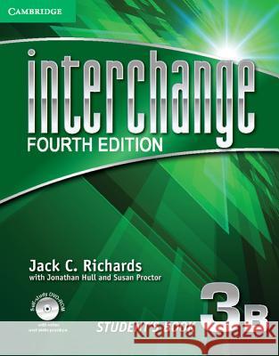 Interchange Level 3 Student's Book B with Self-Study DVD-ROM and Online Workbook B Pack Jack C. Richards Jonathan Hull Susan Proctor 9781107614161 Cambridge University Press