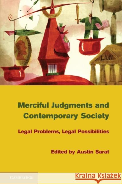 Merciful Judgments and Contemporary Society: Legal Problems, Legal Possibilities Sarat, Austin 9781107614321 Cambridge University Press