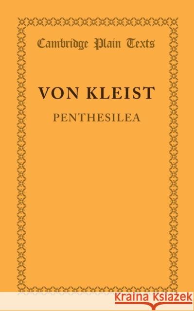 Penthesilea: Ein Trauerspiel Kleist, Heinrich Von 9781107614604