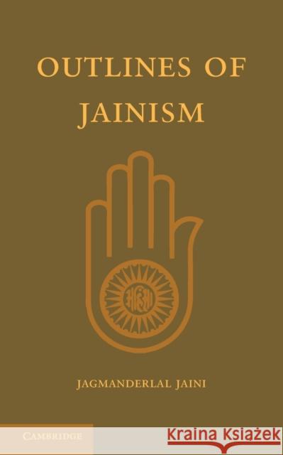 Outlines of Jainism Jagmanderlal Jaini F. W. Thomas 9781107615670 Cambridge University Press