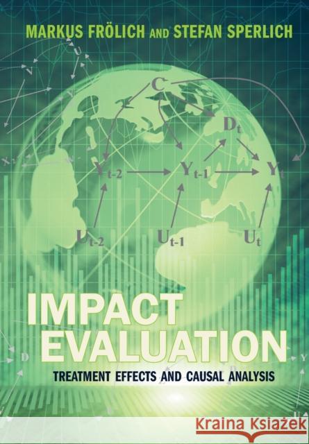 Impact Evaluation: Treatment Effects and Causal Analysis Markus Frolich Stefan Sperlich 9781107616066