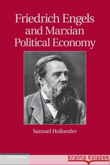 Friedrich Engels and Marxian Political Economy Samuel Hollander 9781107617308