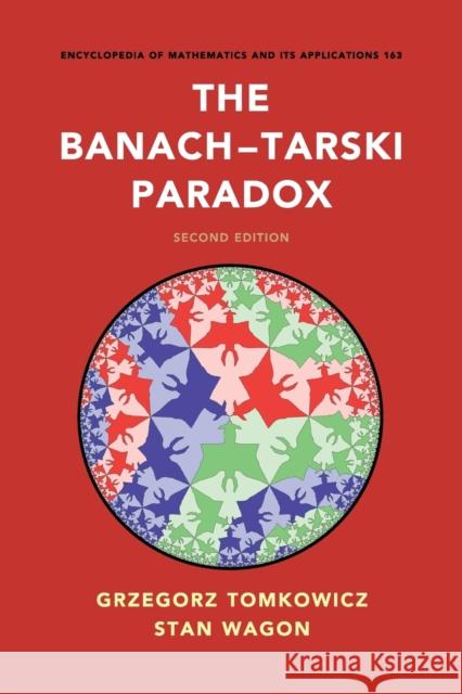 The Banach-Tarski Paradox Grzegorz Tomkowicz Stan Wagon 9781107617315