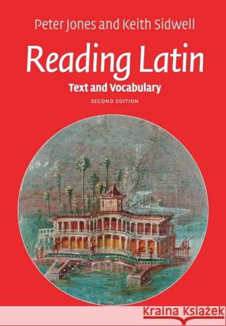 Reading Latin: Text and Vocabulary Jones, Peter 9781107618701