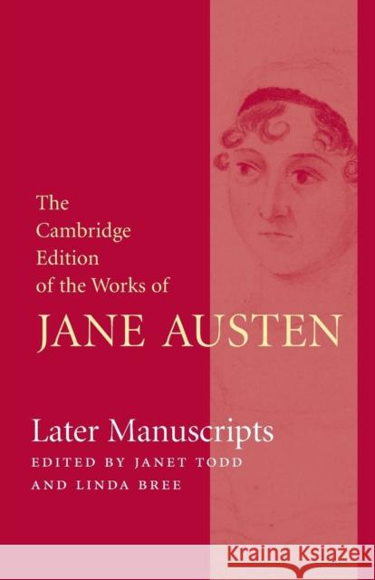 Later Manuscripts Jane Austen Janet Todd Linda Bree 9781107620407 Cambridge University Press