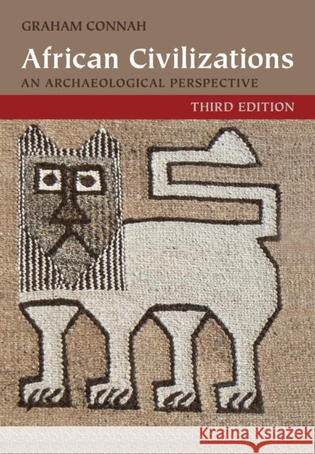 African Civilizations: An Archaeological Perspective Connah, Graham 9781107621275 Cambridge University Press