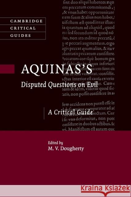 Aquinas's Disputed Questions on Evil: A Critical Guide Dougherty, M. V. 9781107621466 Cambridge University Press