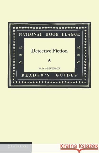 Detective Fiction W. B. Stevenson 9781107622210 Cambridge University Press