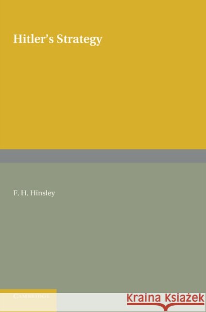 Hitler's Strategy F. H. Hinsley 9781107623293