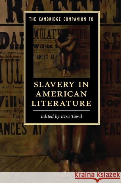 The Cambridge Companion to Slavery in American Literature Ezra Tawil 9781107625983