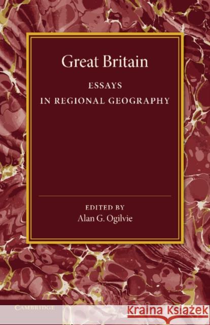 Great Britain: Essays in Regional Geography Russell, E. J. 9781107626539 Cambridge University Press