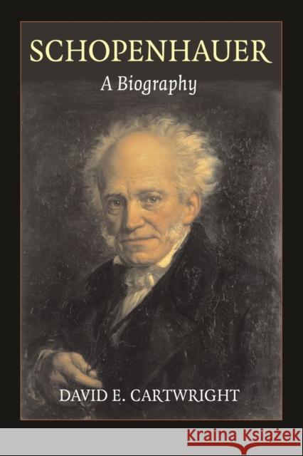 Schopenhauer: A Biography Cartwright, David E. 9781107626959
