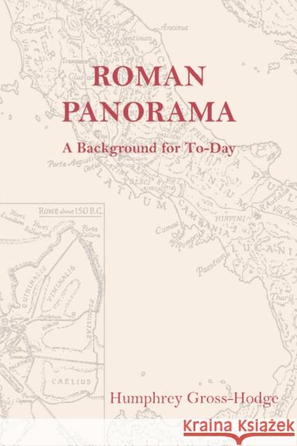 Roman Panorama: A Background for Today Grose-Hodge, Humfrey 9781107627109 Cambridge University Press