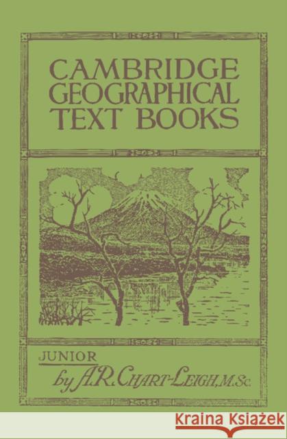 Cambridge Geographical Text Books: Junior Chart-Leigh, A. R. 9781107627338