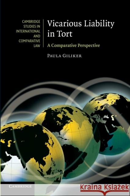 Vicarious Liability in Tort: A Comparative Perspective Giliker, Paula 9781107627482 Cambridge University Press