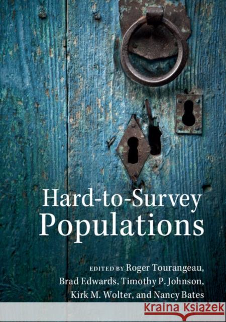 Hard-To-Survey Populations Tourangeau, Roger 9781107628717
