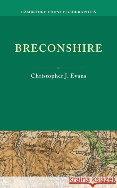 Breconshire Christopher J. Evans   9781107629219 Cambridge University Press