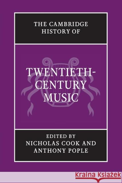 The Cambridge History of Twentieth-Century Music Nicholas Cook & Anthony Pople 9781107631991