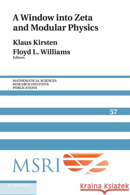 A Window Into Zeta and Modular Physics Kirsten, Klaus 9781107633933 Cambridge University Press