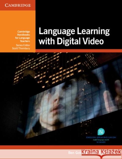 Language Learning with Digital Video Goldstein Ben Driver Paul 9781107634640